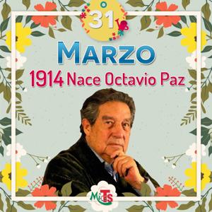 marzo-31-nace-octavio-paz-2019