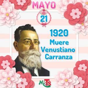 mayo-21-muere-venustiano-carranza-2019