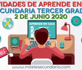 Aprende en casa 2 de junio. Actividades descargables. Secundaria tercer grado