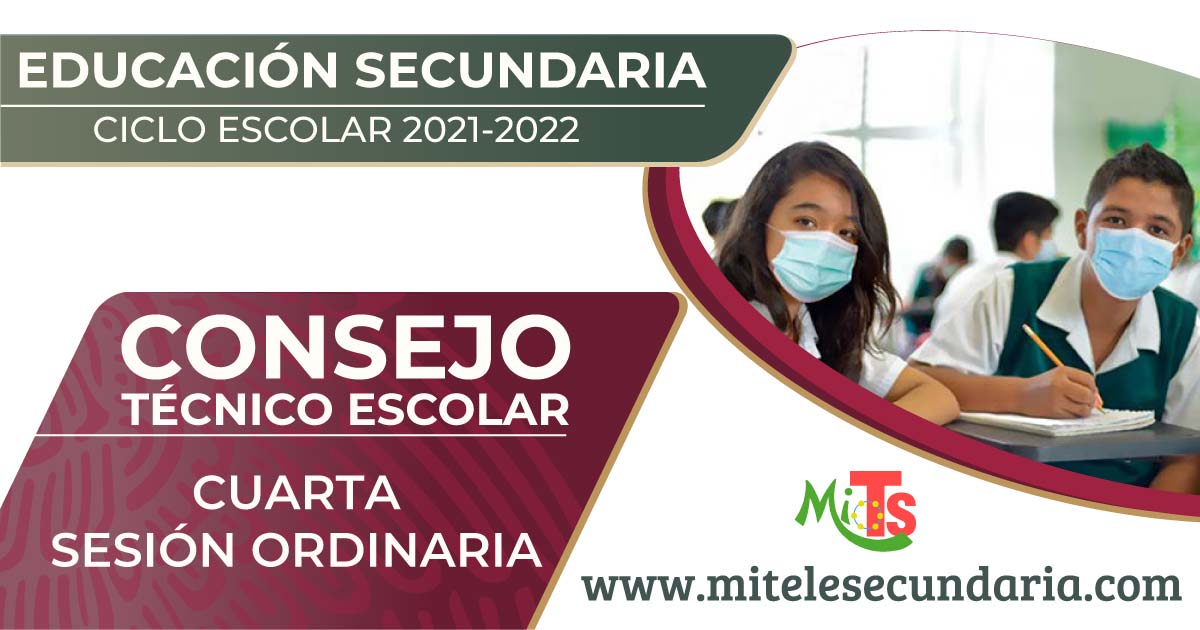 Guía para el CTE Cuarta Sesión Ordinaria. Educación Secundaria. Ciclo Escolar 2021-2022