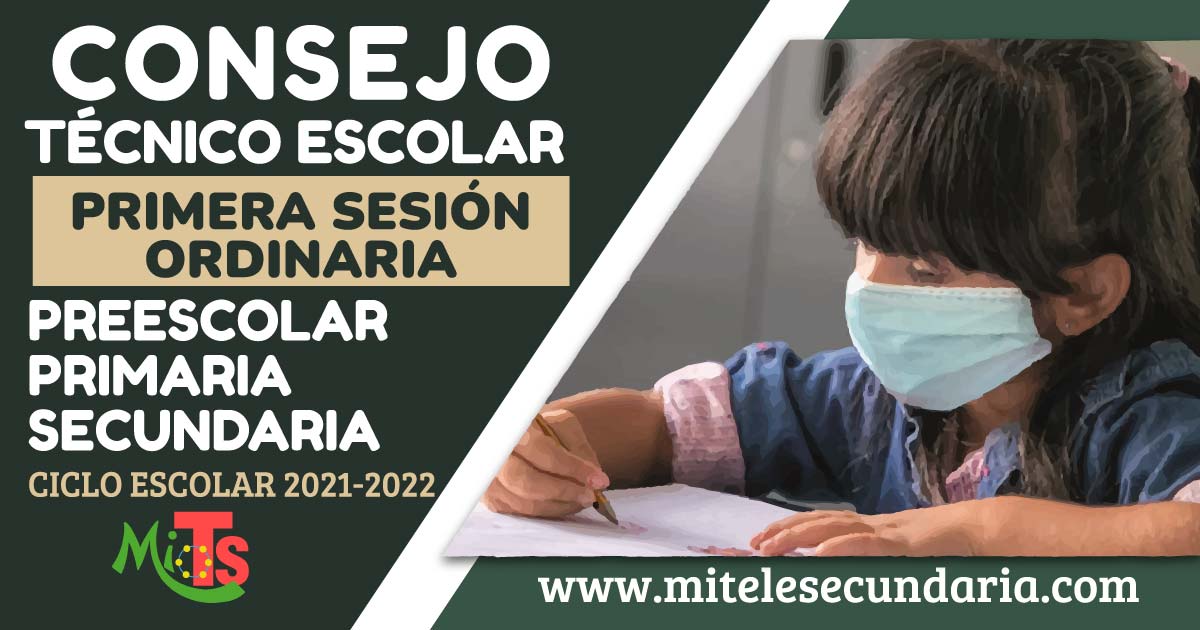 Guía para el CTE Primera Sesión Ordinaria. Preescolar, Primaria y Secundaria. Ciclo Escolar 2021-2022