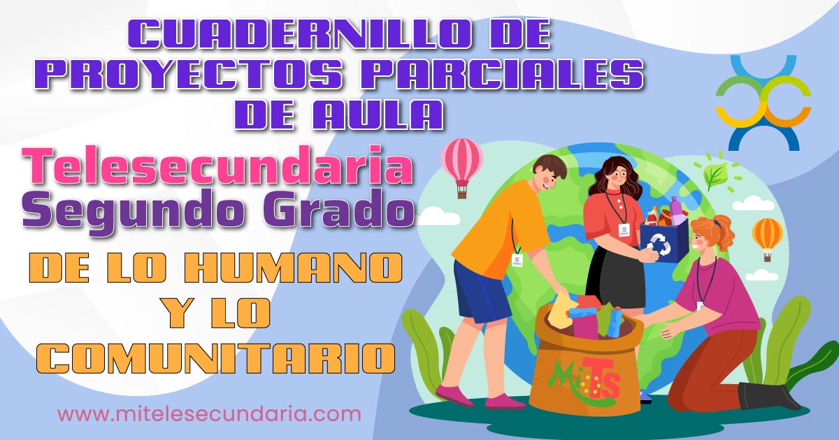 Cuadernillo de Proyectos parciales de aula. De lo humano y lo comunitario. Segundo grado. Trimestre 1