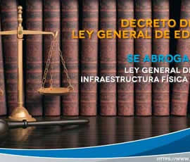 Se Decreta Ley General de Educación y se abroga Ley General de la Infraestructura Física Educativa