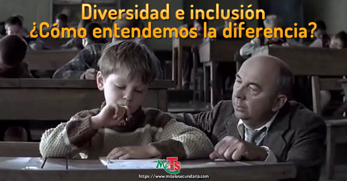 Diversidad e inclusión. ¿Cómo entendemos la diferencia?