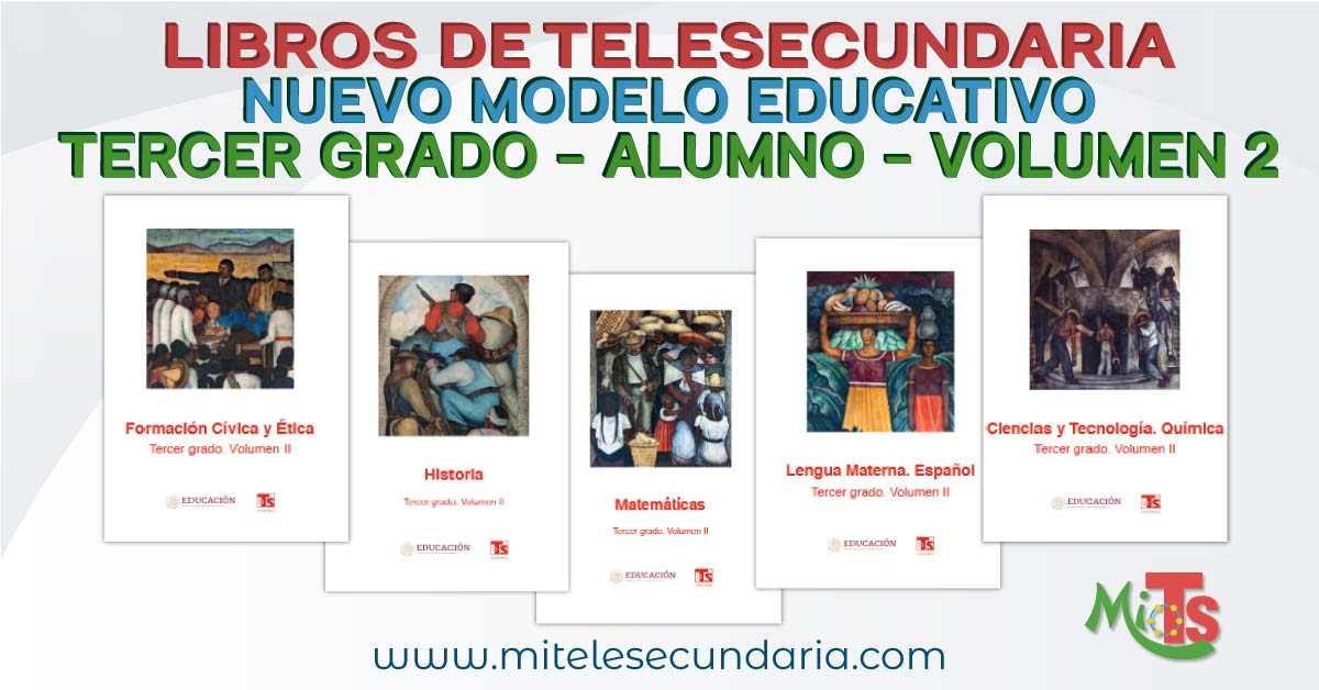 Libros de Telesecundaria Tercer grado Nuevo Modelo Educativo para el alumno. Volumen 2