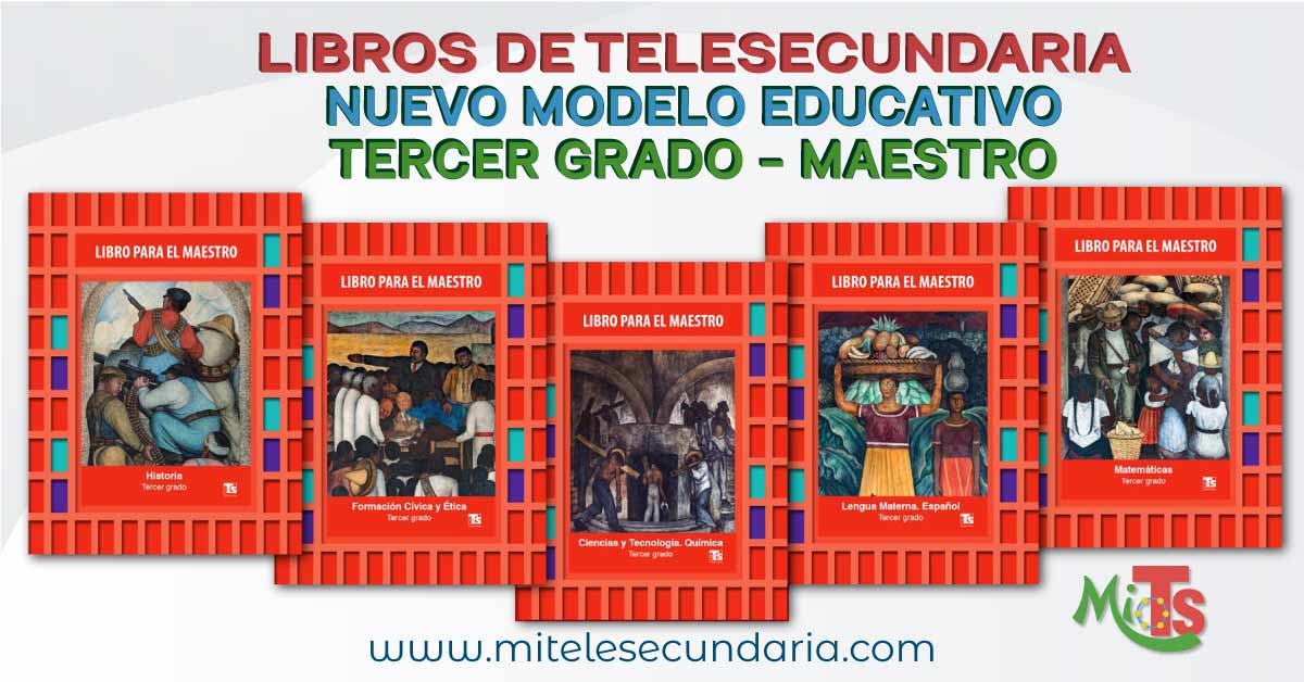 Libros de Telesecundaria Tercer grado Nuevo Modelo Educativo para el maestro